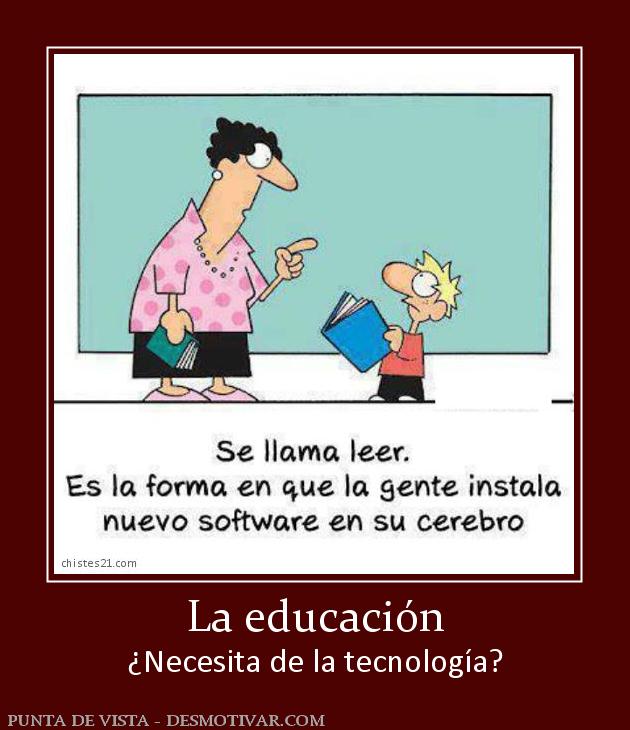 La educación ¿Necesita de la tecnología?