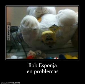 Bob Esponja en problemas