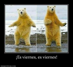 ¡Es viernes, es viernes!