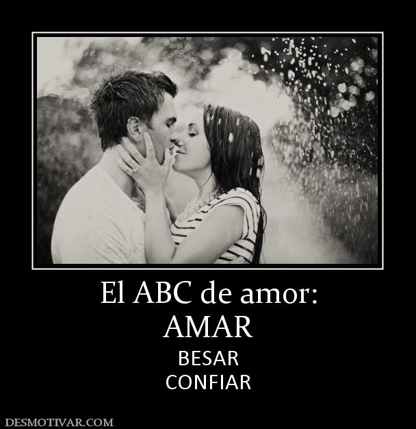 El ABC de amor: AMAR BESAR CONFIAR