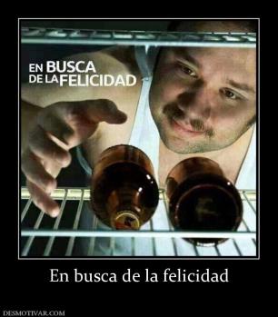 En busca de la felicidad