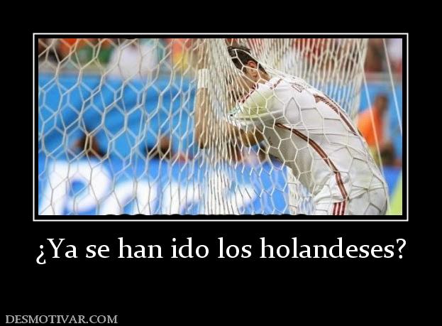 ¿Ya se han ido los holandeses?