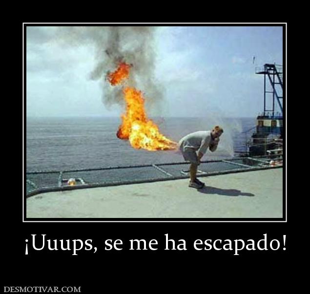 ¡Uuups, se me ha escapado!