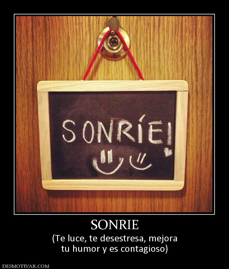 SONRIE (Te luce, te desestresa, mejora tu humor y es contagioso)