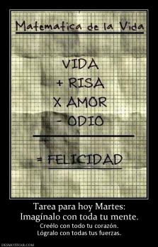 Tarea para hoy Martes: Imagínalo con toda tu mente. Creélo con todo tu corazón. Lógralo con todas tus fuerzas.