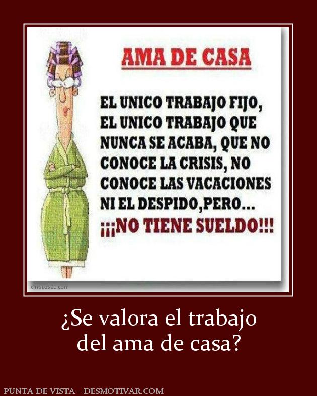 Desmotivaciones ¿Se valora el trabajo del ama de casa?