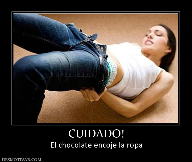 CUIDADO! El chocolate encoje la ropa