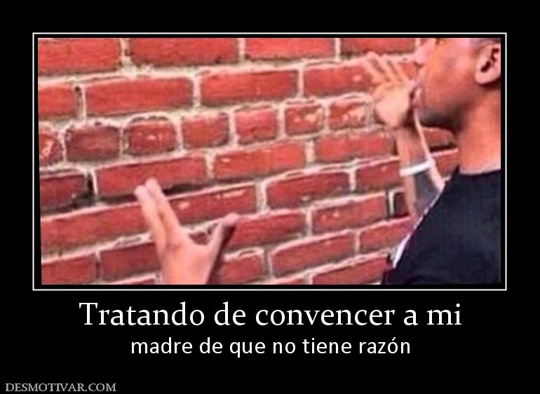 Tratando de convencer a mi madre de que no tiene razón