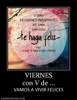 VIERNES con V de ... VAMOS A VIVIR FELICES