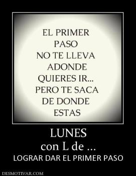 LUNES con L de ... LOGRAR DAR EL PRIMER PASO