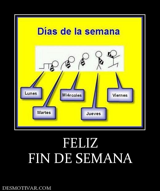 FELIZ FIN DE SEMANA