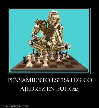 PENSAMIENTO ESTRATEGICO AJEDREZ EN BUHO21