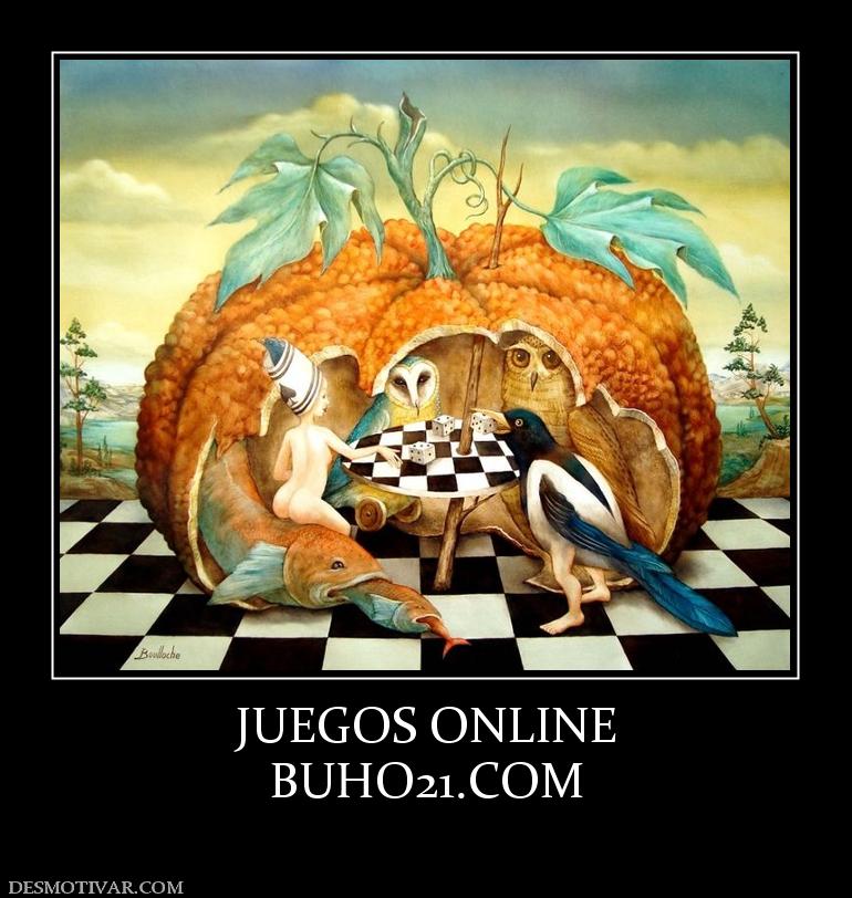 JUEGOS ONLINE BUHO21.COM