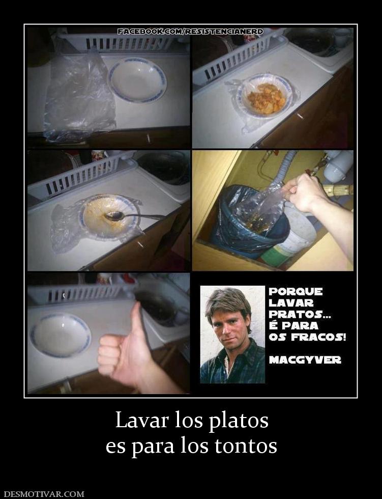 Lavar los platos es para los tontos