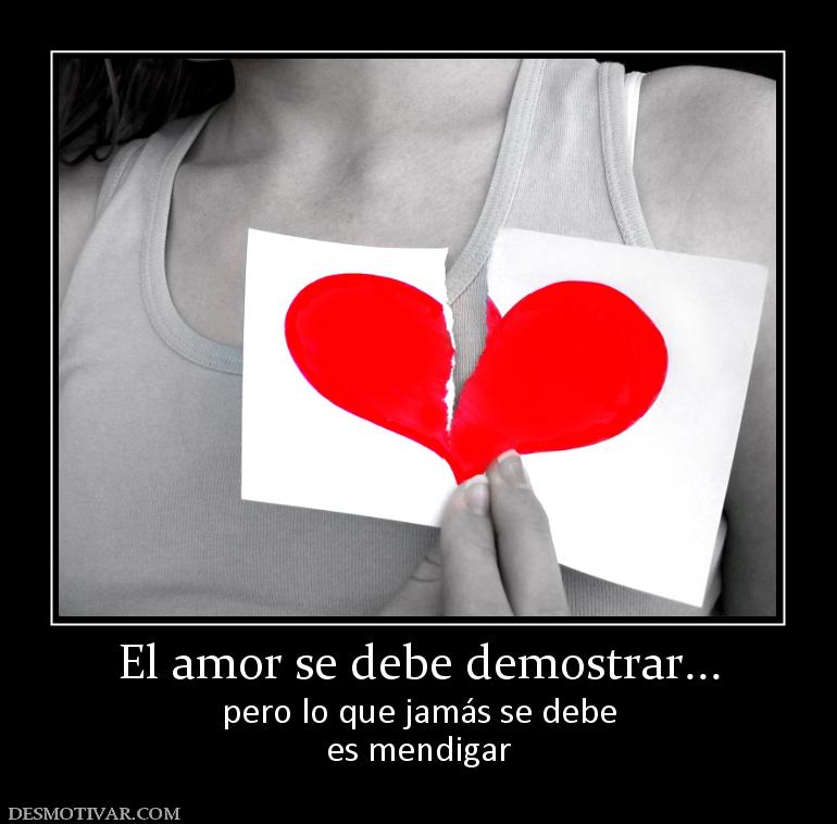 El amor se debe demostrar... pero lo que jamás se debe es mendigar