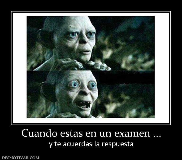 Cuando estas en un examen ... y te acuerdas la respuesta