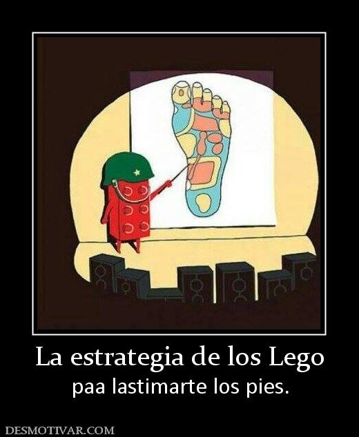 La estrategia de los Lego paa lastimarte los pies.