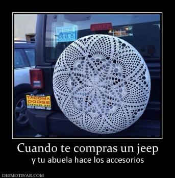 Cuando te compras un jeep y tu abuela hace los accesorios