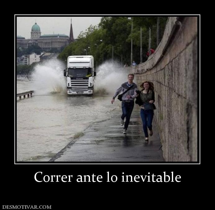 Correr ante lo inevitable