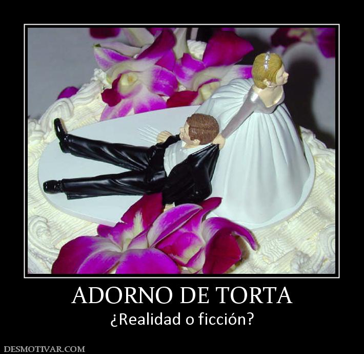 ADORNO DE TORTA ¿Realidad o ficción?