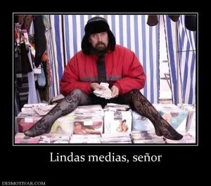 Lindas medias, señor