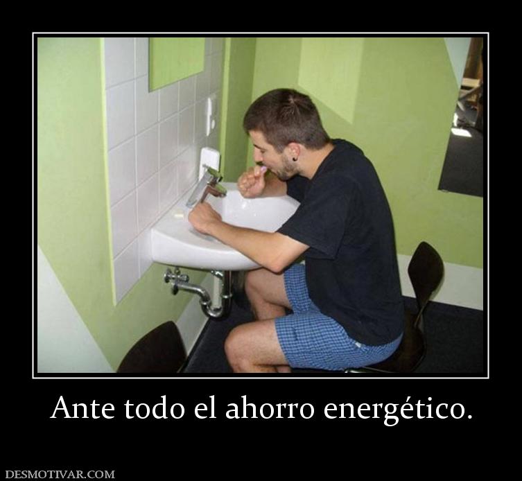 Ante todo el ahorro energético.