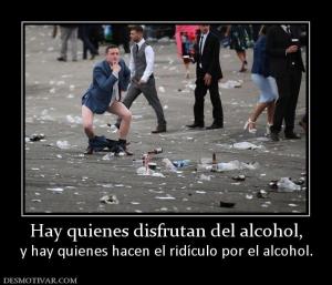 Hay quienes disfrutan del alcohol, y hay quienes hacen el ridículo por el alcohol.