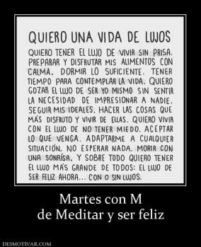 Martes con M de Meditar y ser feliz