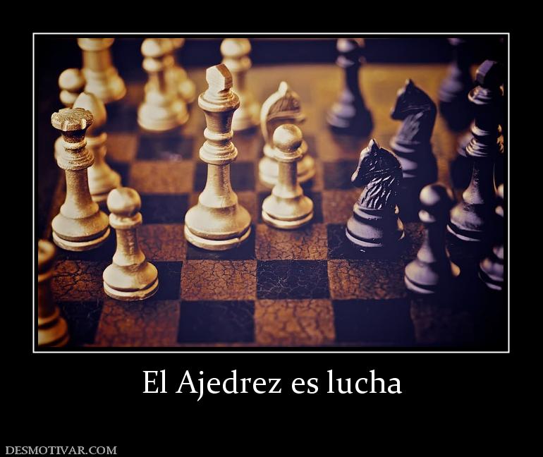 El Ajedrez es lucha