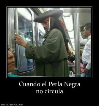 Cuando el Perla Negra no circula