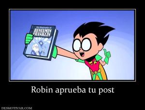 Robin aprueba tu post