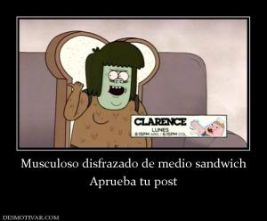 Musculoso disfrazado de medio sandwich Aprueba tu post