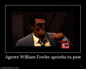 Agente William Fowler aprueba tu post