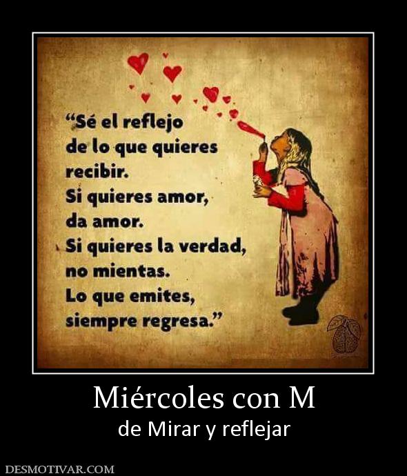 Miércoles con M de Mirar y reflejar