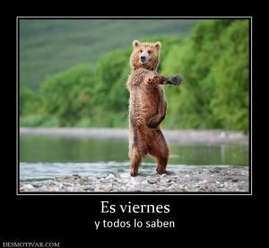 Es viernes y todos lo saben