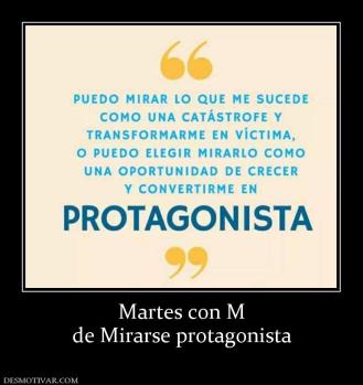 Martes con M de Mirarse protagonista