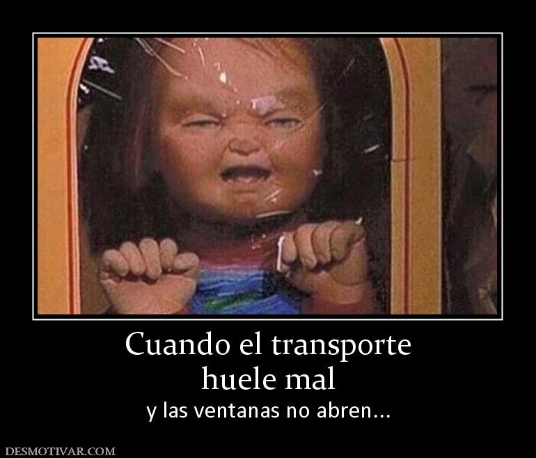 Cuando el transporte huele mal y las ventanas no abren...