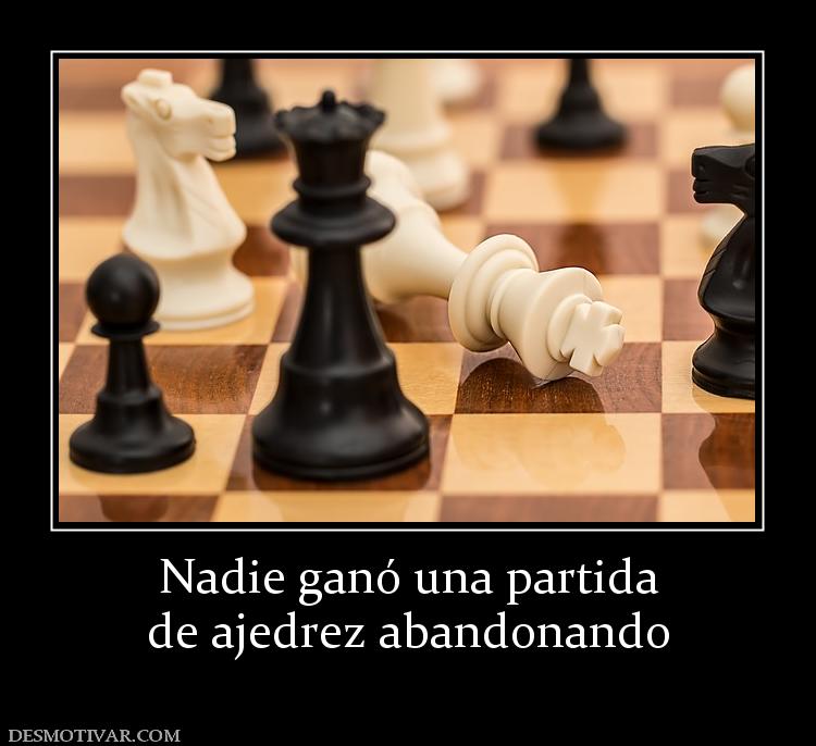 Nadie ganó una partida de ajedrez abandonando