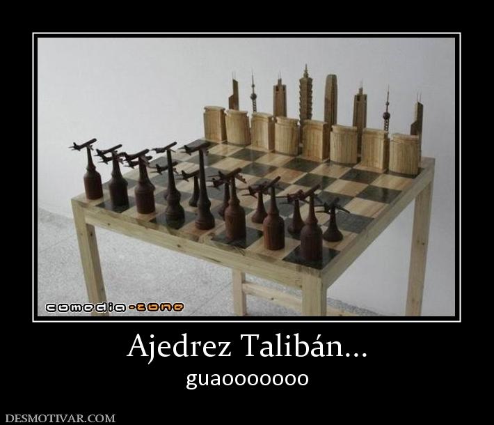 Ajedrez Talibán... guaooooooo