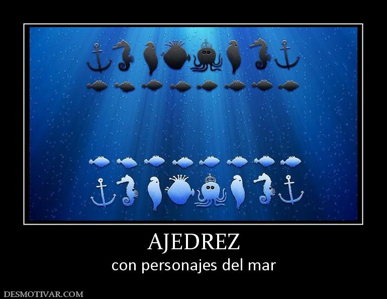 AJEDREZ con personajes del mar