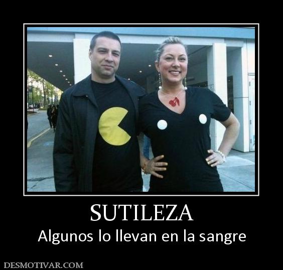 SUTILEZA Algunos lo llevan en la sangre