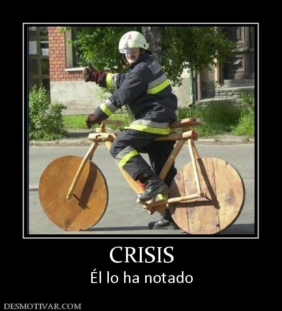 CRISIS Él lo ha notado