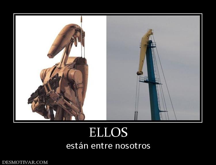 ELLOS están entre nosotros