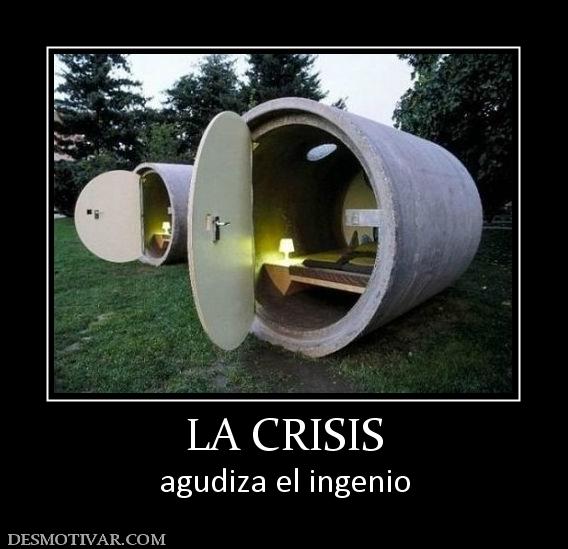 LA CRISIS agudiza el ingenio