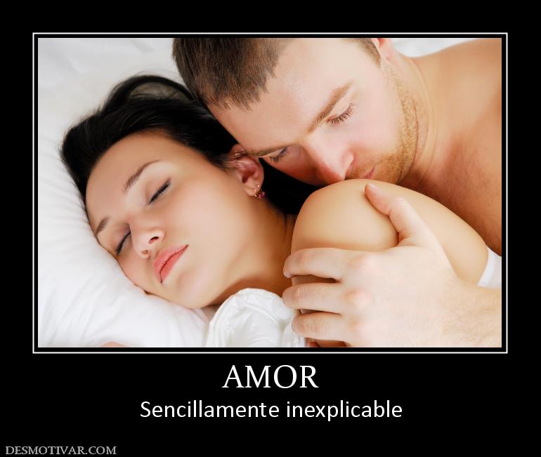 AMOR Sencillamente inexplicable