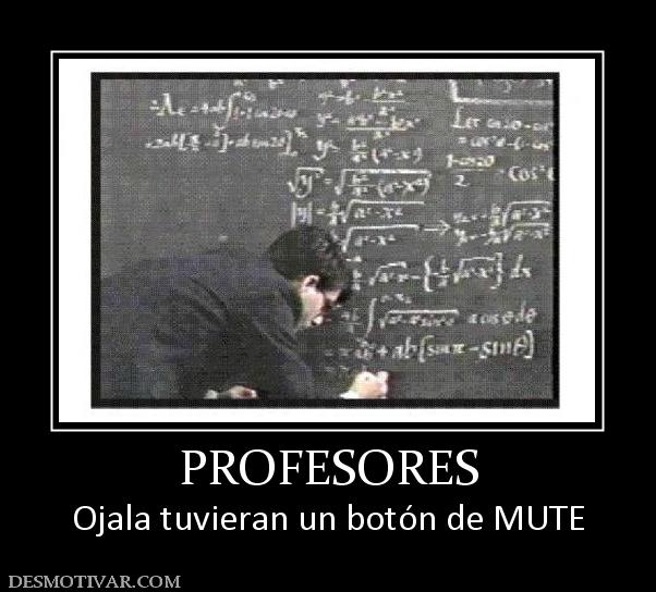 PROFESORES Ojala tuvieran un botón de MUTE