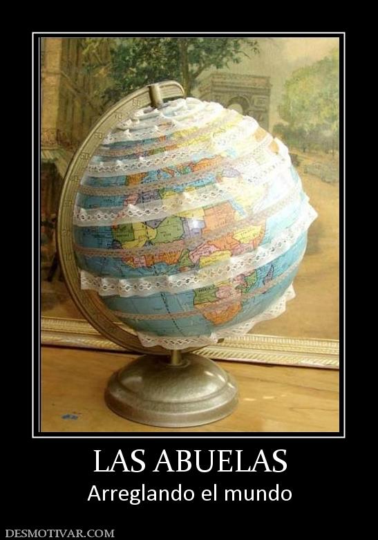 LAS ABUELAS Arreglando el mundo