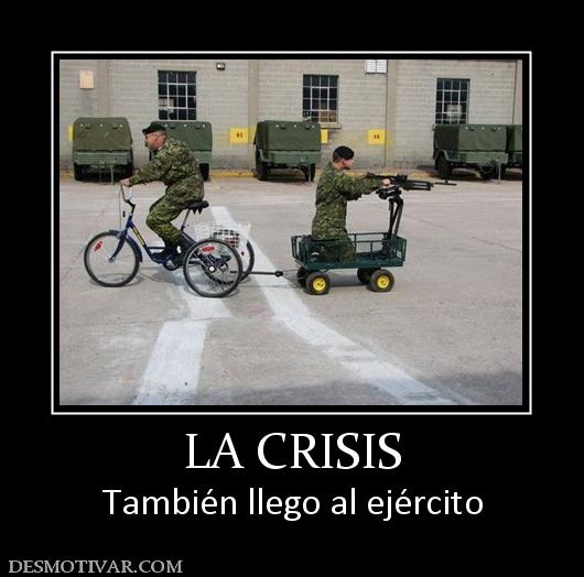 LA CRISIS También llego al ejército