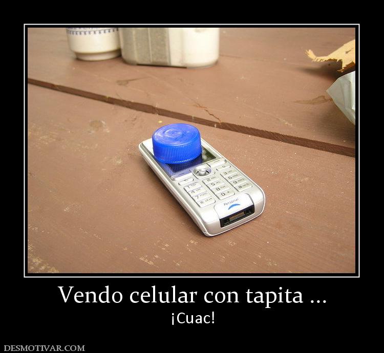 Vendo celular con tapita ... ¡Cuac!