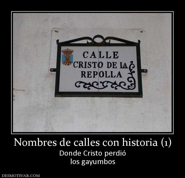 Nombres de calles con historia (1) Donde Cristo perdió los gayumbos